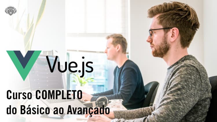 Vue JS - Curso COMPLETO do Básico ao Avançado