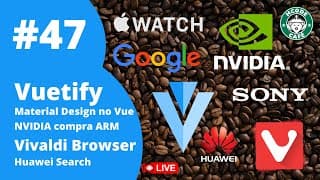 Vuetify Material Design no VueJS e Vivaldi Browser no Hcode Café ☕ #47